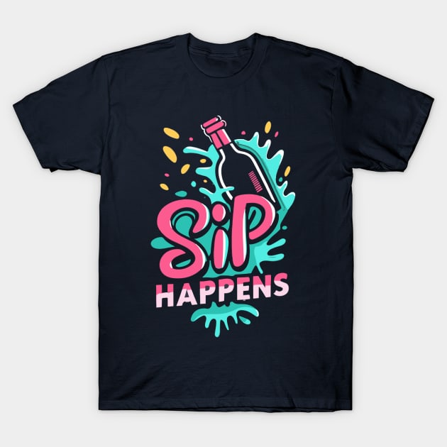 Sip Happens T-Shirt by tubiela's